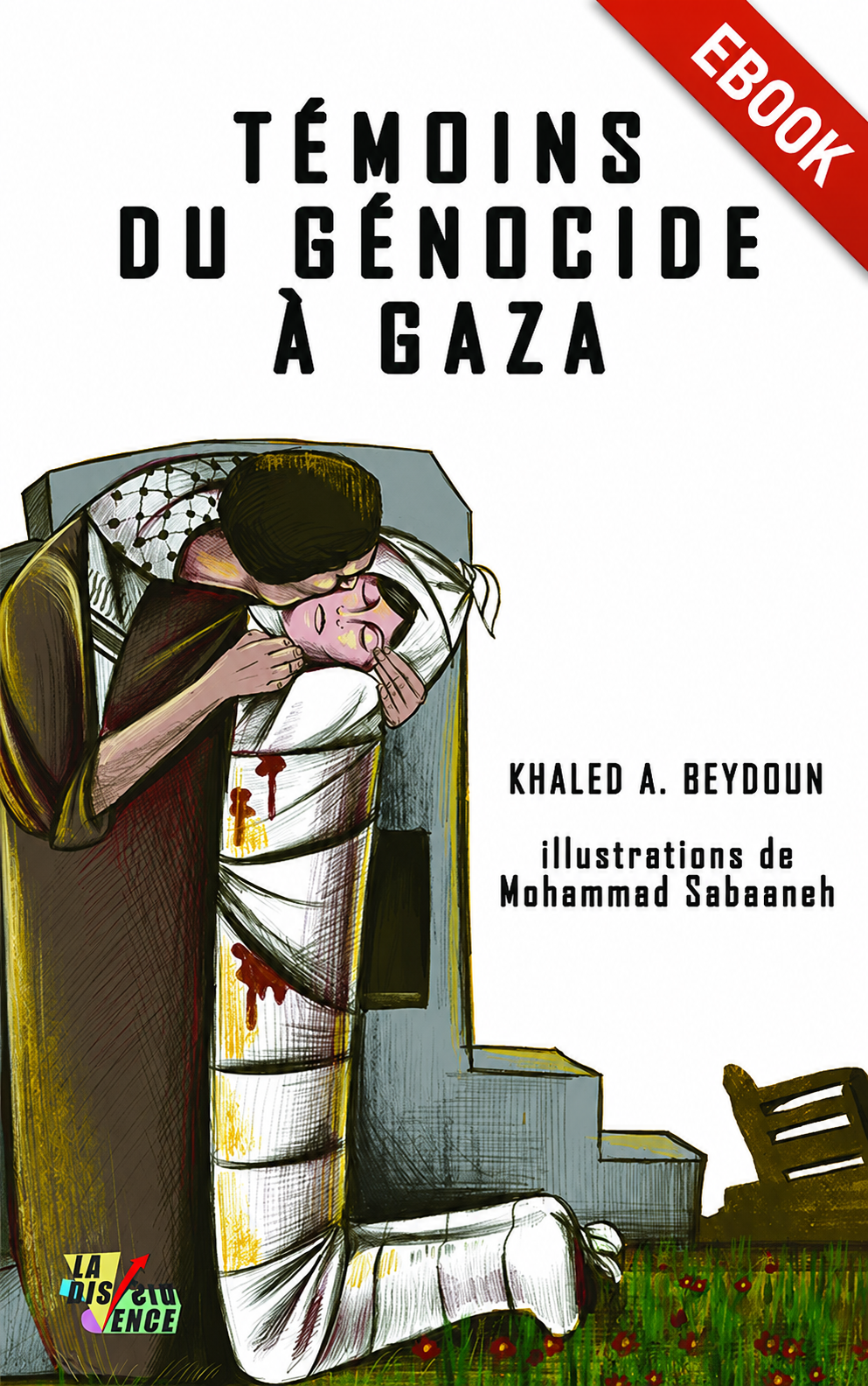 Couverture de l’ebook Témoins du génocide à Gaza de Khaled A. Beydoun, illustré par Mohammad Sabaaneh